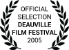 Official Selection Deauville Film Festival 2005
