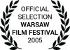 Official Selection Warsaw Film Festival 2005