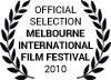 Official Selection Melbourne International Film Festival 2010