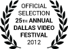 Official Selection 25th Anual Dallas Video Festival 2012