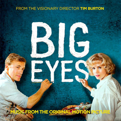 Big Eyes (Music from the Original Motion Picture) Big Eyes (Music from the Original Motion Picture)