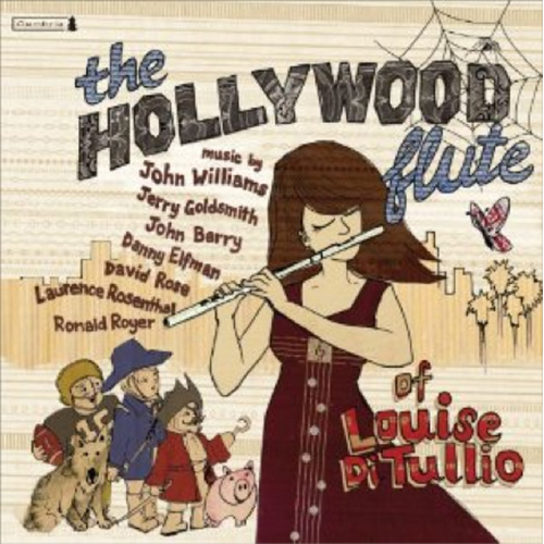The Hollywood Flute of Louise DiTullio The Hollywood Flute of Louise DiTullio