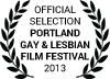 Official Selection Portland Lesbian & Gay Film Festival 2013