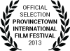 Official Selection Provincetown International Film Festival 2013