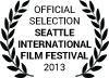 Official Selection Seattle International Film Festival 2013