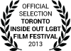 Official Selection Toronto Inside Out LGBT Film Festival 2013