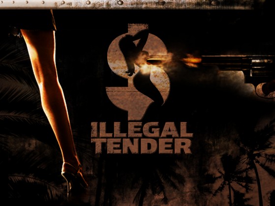 Illegal Tender
