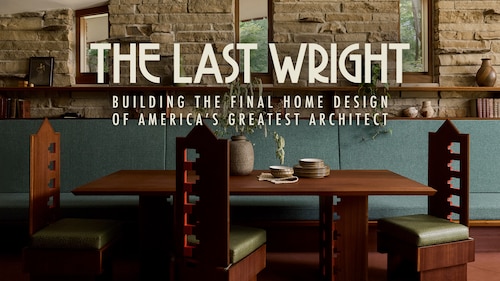 The Last Wright: Building the Final Home Design of America's Greatest Architect